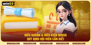 Điều khoản và điều kiện Win55