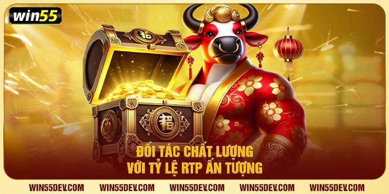 Nổ Hũ Win55 – Tận Hưởng Game Slot Đổi Thưởng Đặc Sắc Đối tác chất lượng với tỷ lệ RTP ấn tượng
