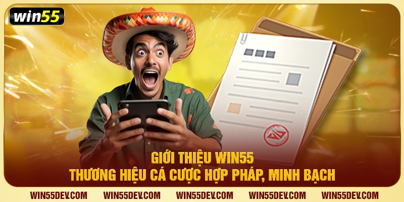 Giới thiệu Win55 và hệ thống giấy phép quốc tế