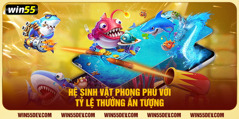 Hệ sinh vật phong phú với tỷ lệ thưởng ấn tượng
